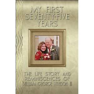  My First Seventy Five Years The Life Story and 
