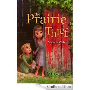 The Prairie Thief Melissa Wiley, Erwin Madrid  Kindle 