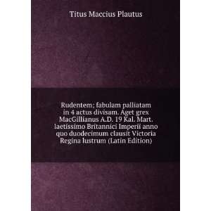   Victoria Regina lustrum (Latin Edition) Titus Maccius Plautus Books