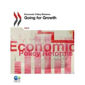  Economic Policy Reforms 2012 Going for Growth 