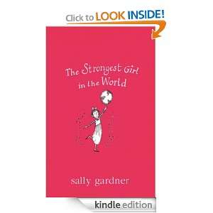 The Strongest Girl In The World (Magical Children) Sally Gardner 