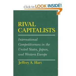 Rival Capitalists International Competitiveness in the United States 