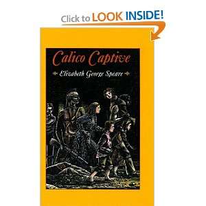    Calico Captive (9780812474992) Elizabeth George Speare Books