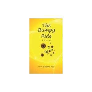  The Bumpy Ride   (A Novel) (9788189012533) Rao, V V B 