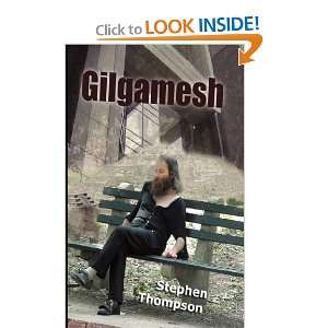  Gilgamesh (9780975816707) Stephen Thompson Books