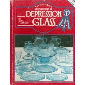 The collectors encyclopedia of depression glass Gene Florence 