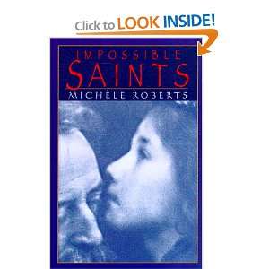  Impossible Saints (9780880015974) Michele Roberts Books