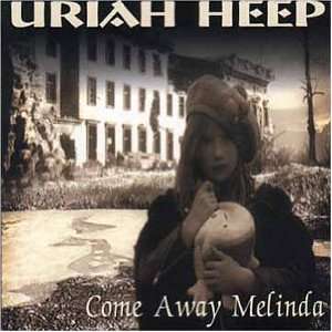  Come Away Melinda Uriah Heep Music