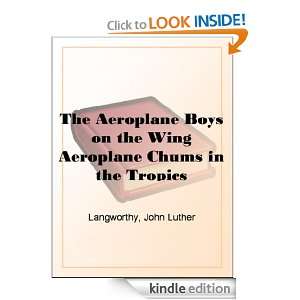   Chums in the Tropics John Luther Langworthy  Kindle Store