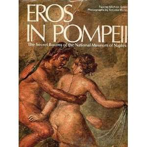  Eros In Pompeii The Secret Rooms of the National Museum of Naples 