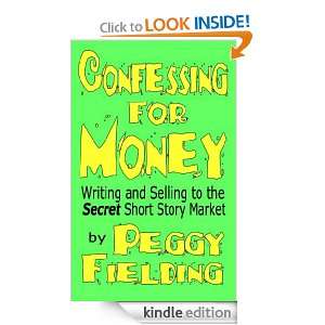 Confessing for Money Writing and Selling to the Secret Short Story 