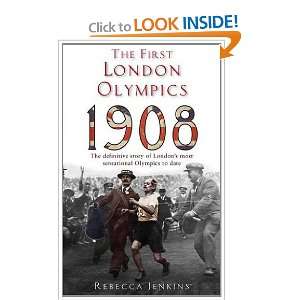  First London Olympics, 1908 (9780749929404) Rebecca 
