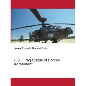  U.S. Iraq Status of Forces Agreement Ronald Cohn Jesse 