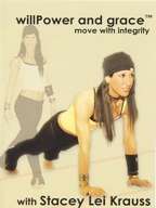 Willpower and Grace Move with Integrity with Stacey Lei Krauss (DVD 