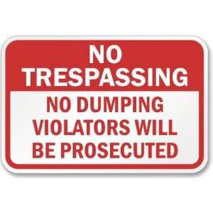 No Trespassing No Dumping Violators Will Be Prosecuted Diamond Grade 