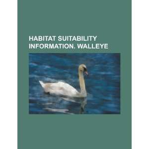 Habitat suitability information. Walleye (9781234531140 
