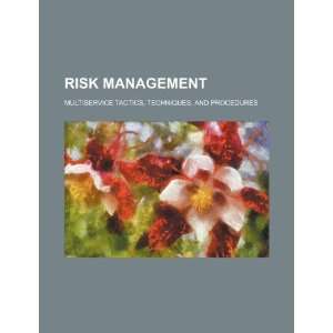  Risk management multiservice tactics, techniques, and 