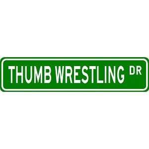  THUMB WRESTLING Street Sign   Sport Sign   High Quality 