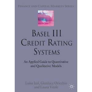  Basel III Credit Rating Systems An Applied Guide to 