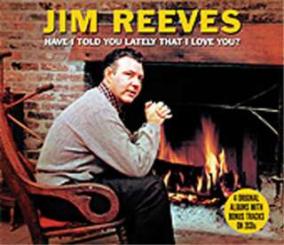 Jim Reeves   Have I Told You Lately   2 CD Box Set  