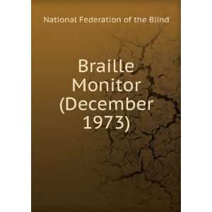  Braille Monitor (December 1973) National Federation of 