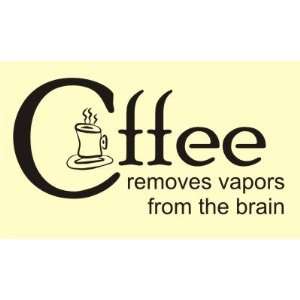  removes vapors from the brain Vinyl wall art Inspirational quotes 