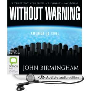  Without Warning (Audible Audio Edition) John Birmingham 