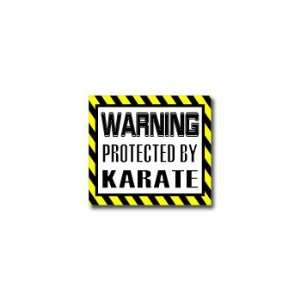    Warning Protected by KARATE   Window Bumper Sticker Automotive
