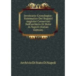   archivio Di Stato in Napoli (Italian Edition) Archivio Di Stato Di