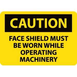  SIGNS FACE SHIELD MUST BE WORN WHILE OPERATING