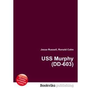  USS Murphy (DD 603) Ronald Cohn Jesse Russell Books