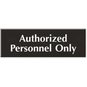  Custom Authorized Personnel Sign