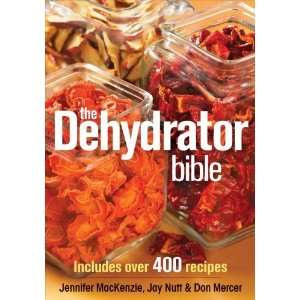    The Dehydrator Bible Includes over 400 Recipes  N/A  Books