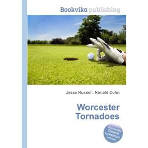  Worcester Tornadoes Ronald Cohn Jesse Russell Books