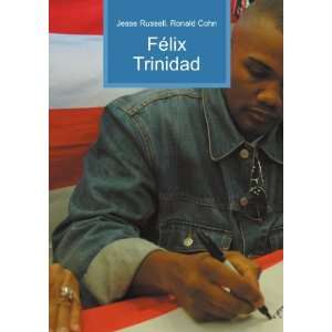  FÃ©lix Trinidad Ronald Cohn Jesse Russell Books
