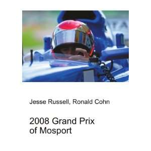  2008 Grand Prix of Mosport Ronald Cohn Jesse Russell 