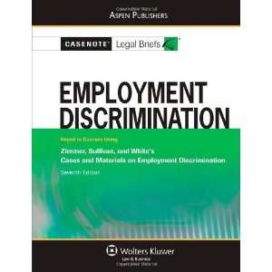  Casenote Legal Briefs Employment Discrimination Keyed to 