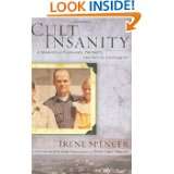 Cult Insanity A Memoir of Polygamy, Prophets, and Blood Atonement by 