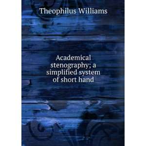   simplified system of short hand Theophilus Williams Books
