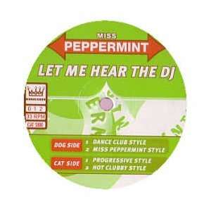    MISS PEPPERMINT / LET ME HEAR THE DJ MISS PEPPERMINT Music