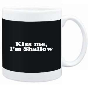  Mug Black  Kiss me, Im shallow  Adjetives Sports 
