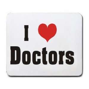  I Love/Heart Doctors Mousepad