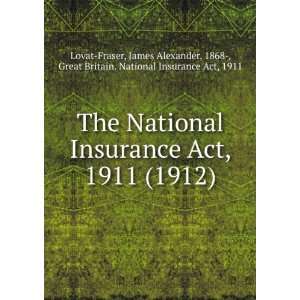  National Insurance Act, 1911  1 & 2 Geo. 5. Ch. 55 