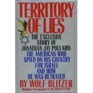 Territory of Lies The Exclusive Story of Jonathan Jay Pollard  The 