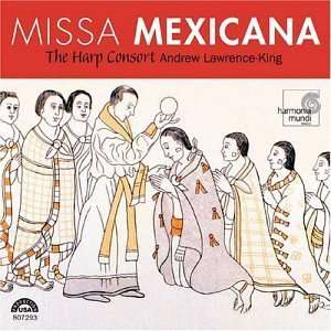 Missa Mexicana Harp Consort, Lawrence King, Guierrez de Padilla 