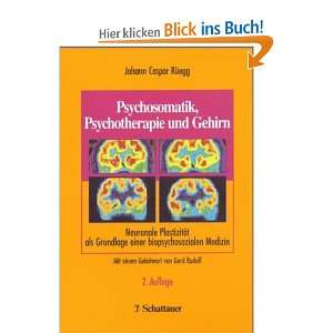 Psychosomatik, Psychotherapie und Gehirn  J. Caspar Rüegg 