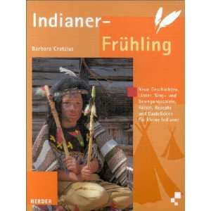 Indianer Frühling  Barbara Cratzius, Ulrich Maske Bücher