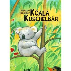 Koala Kuschelbär  Vera de Backker Bücher