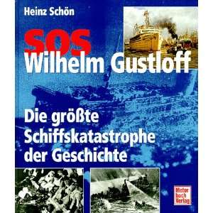   Schiffskatastrophe der Geschichte  Heinz Schön Bücher