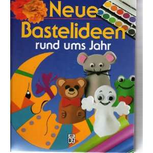   Bastelideen rund ums Jahr.  Inge [Hrsg.] Uffelmann Bücher